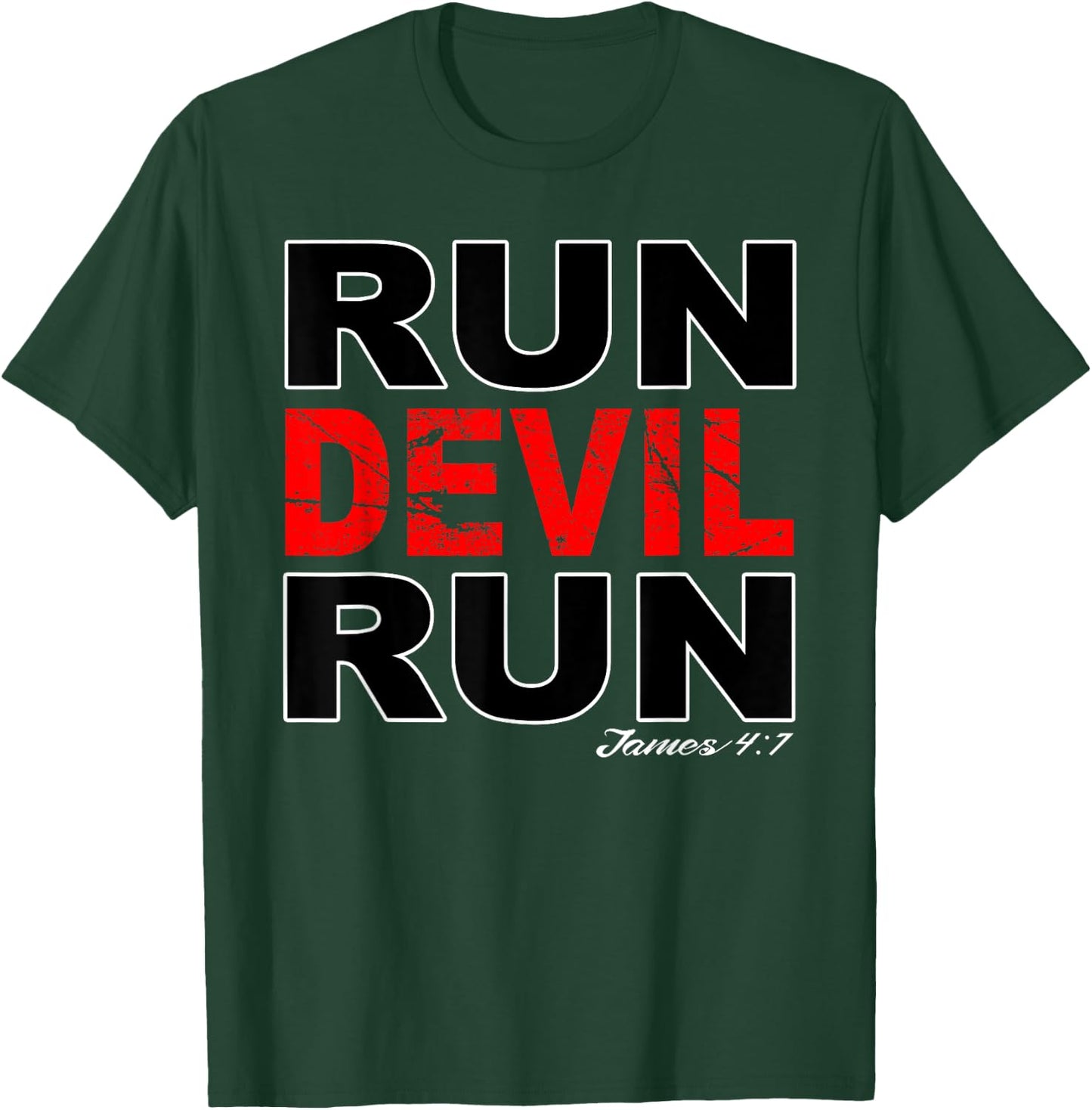 Run Devil Run James 4:7 Bible Verse T-Shirt - T-Shirt | Forest