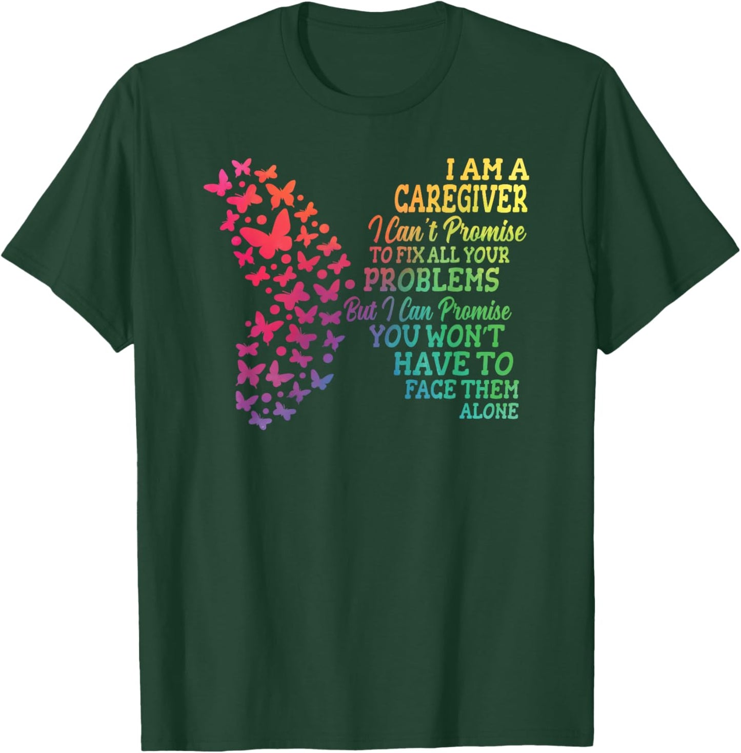I Am A Caregiver Caregiving Nursing Expert Nurse Caretaker T-Shirt - T-Shirt | Forest