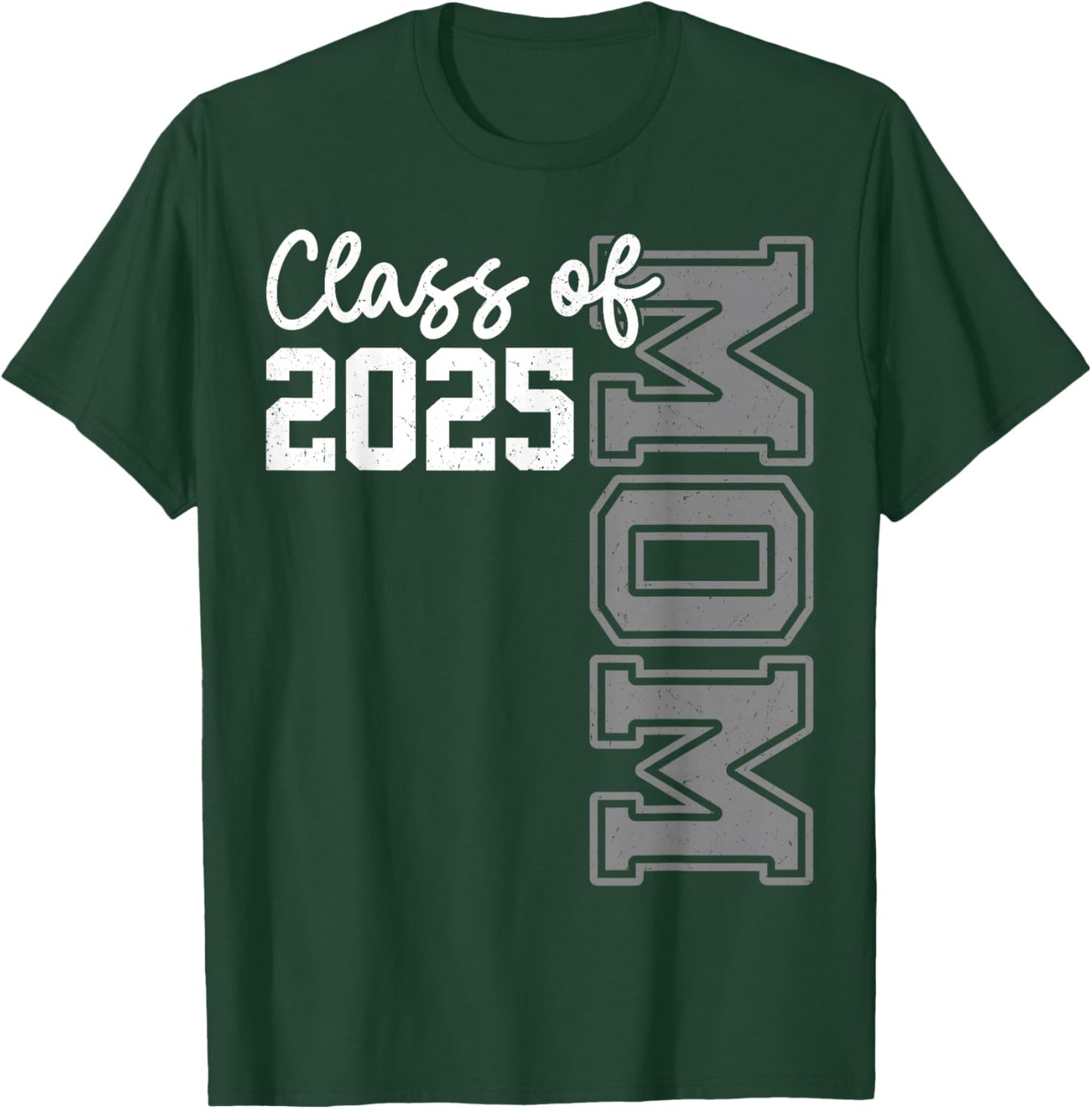 Senior Mom 25 Class Of 2025 Graduation Mother T-Shirt - T-Shirt | Forest