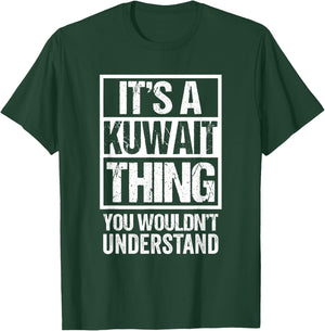 It's A Kuwait Thing You Wouldn't Understand Kuwaiti T-Shirt - T-Shirt | Forest