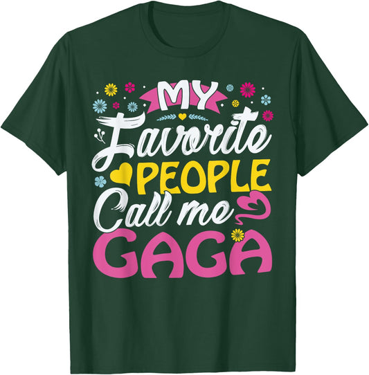 Gaga Gifts from Grandkids My Favorite People call me Gaga T-Shirt - T-Shirt | Forest