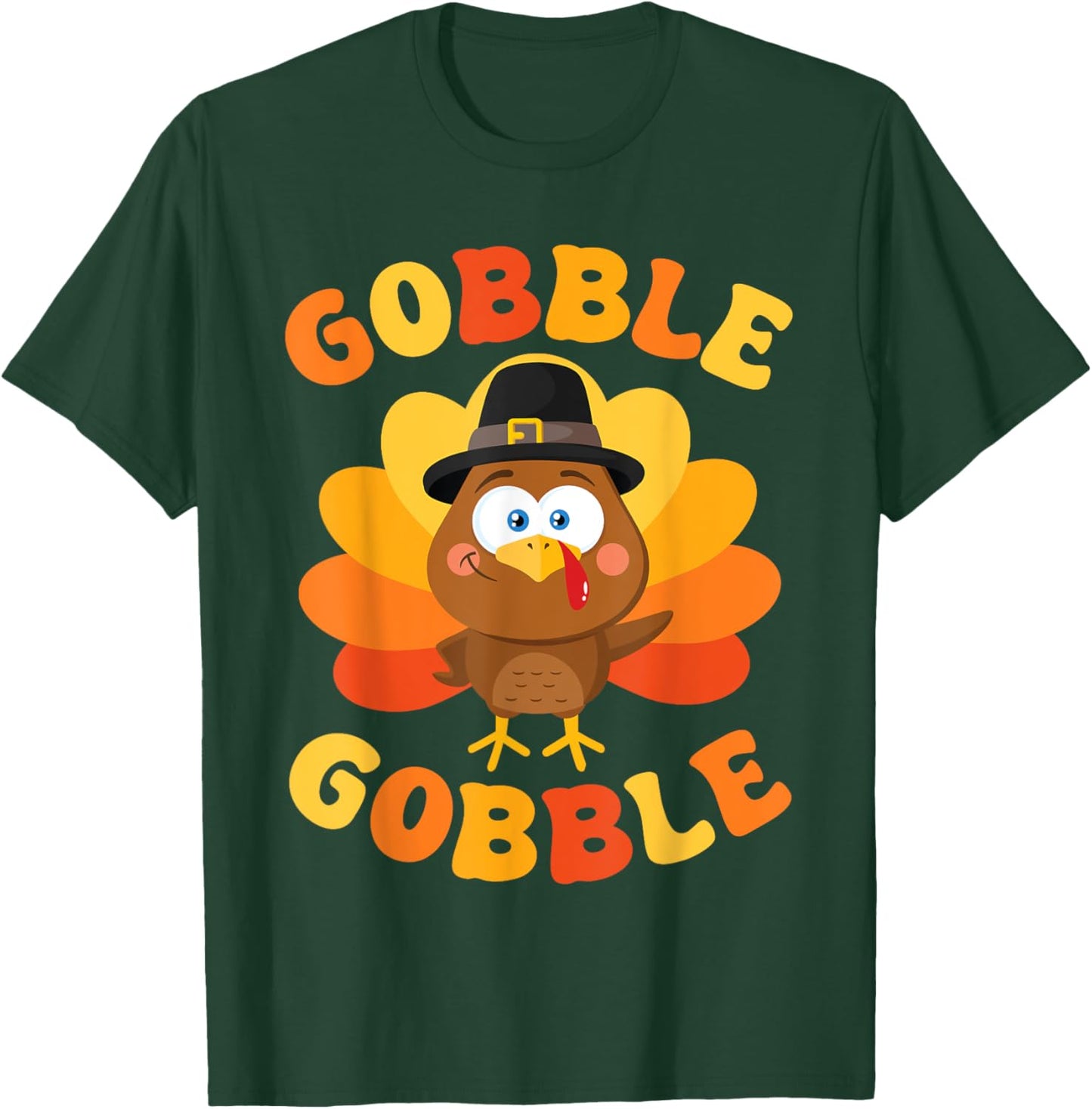 Thanksgiving Gobble Gobble Turkey Women Men Kids Gobble Gobble Turkey Thanksgiving T-Shirt - T-Shirt | Forest