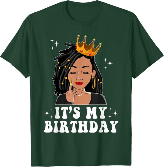 It's My Birthday Black Queen African American Loc'd Women T-Shirt - T-Shirt | Forest