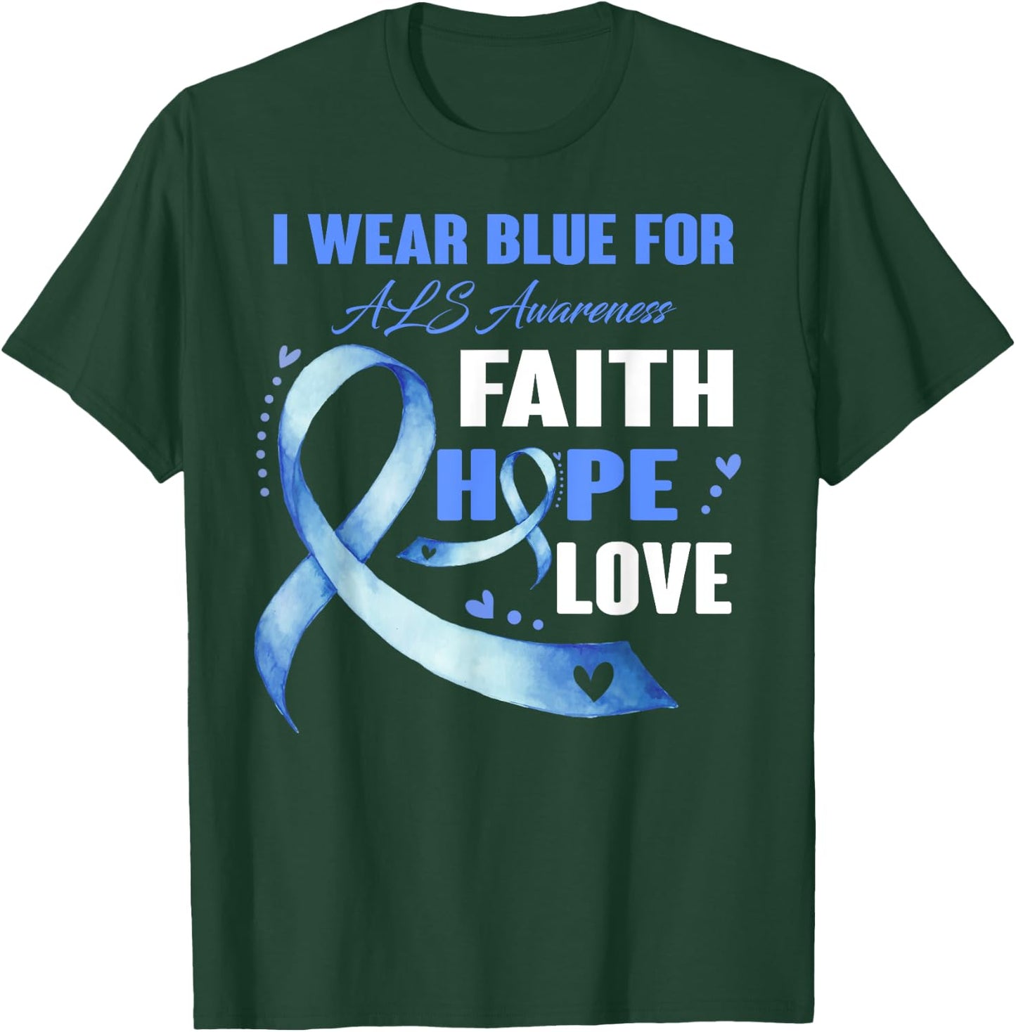 I Wear Blue For ALS Awareness Gifts T-Shirt - T-Shirt | Forest