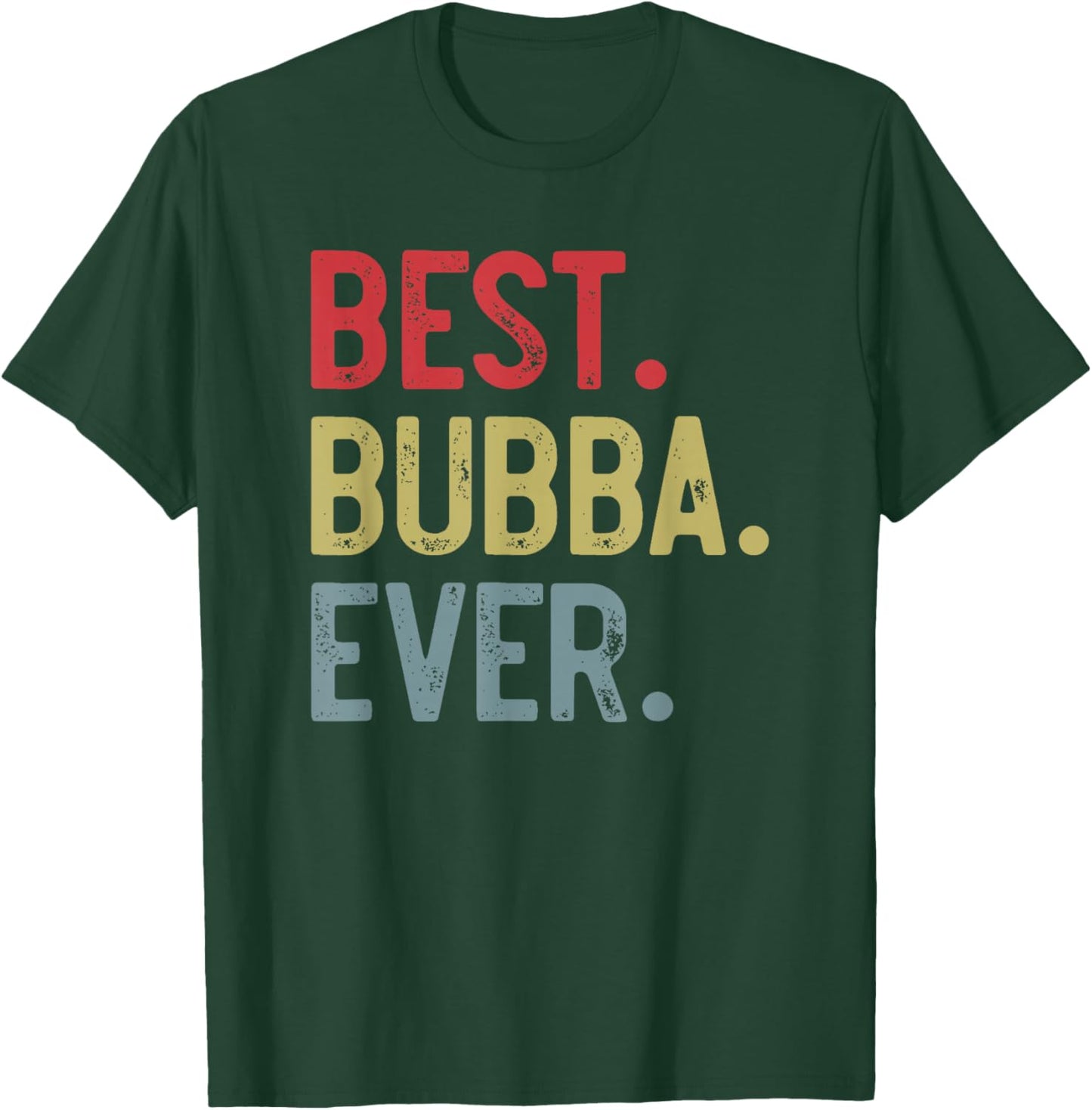 Best Bubba Ever Vintage Father's Day for Brother T-Shirt - T-Shirt | Forest