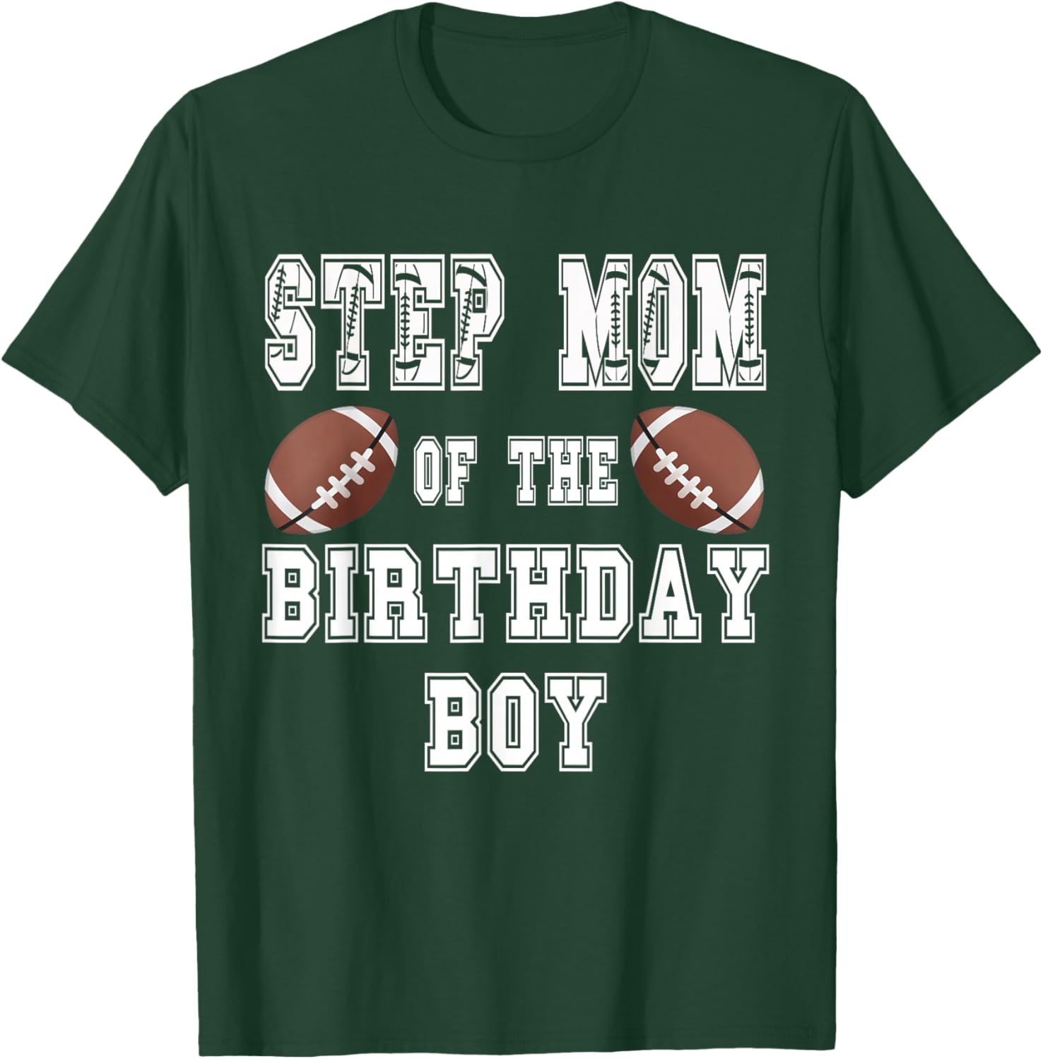 Step mom of the Birthday Boy Football Lover Family Birthday T-Shirt - T-Shirt | Forest