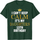 I Can't Keep Calm Its My Daughter's 15th Birthday Bday T-Shirt - T-Shirt | Forest