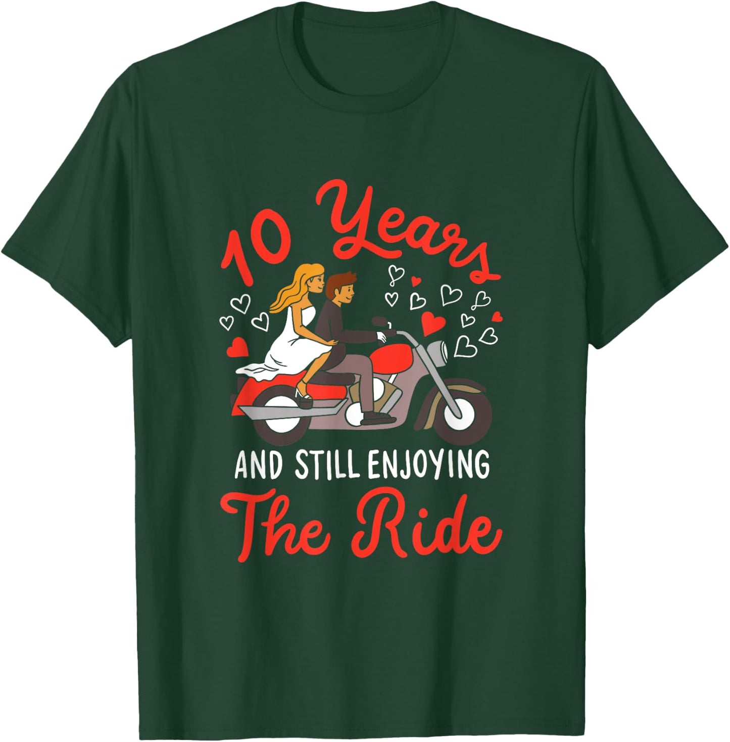 10 Years And Still Enjoying The Ride 10th Anniversary Attire T-Shirt - T-Shirt | Forest