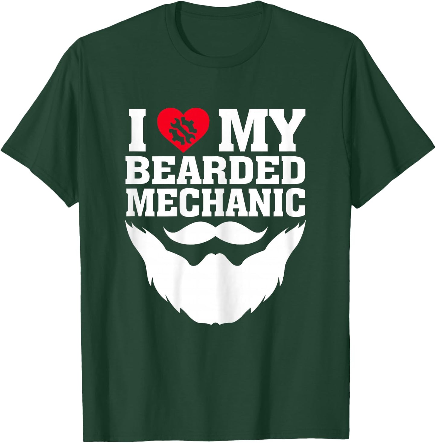 Funny I Love My Bearded Mechanic Wife's Gift T-Shirt - T-Shirt | Forest
