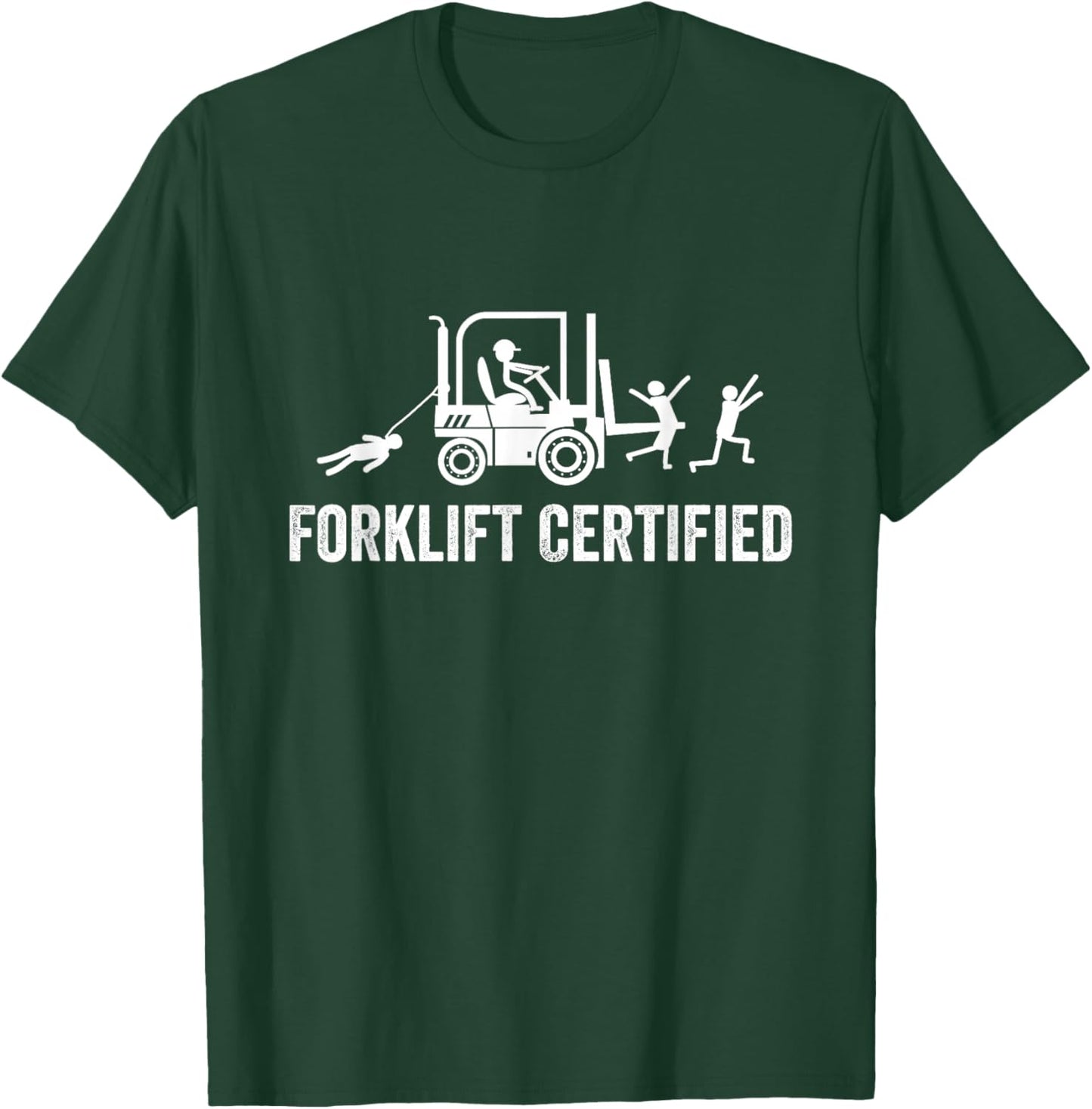 Forklift Certified Shirt, Funny Certified Forklift Operator T-Shirt - T-Shirt | Forest