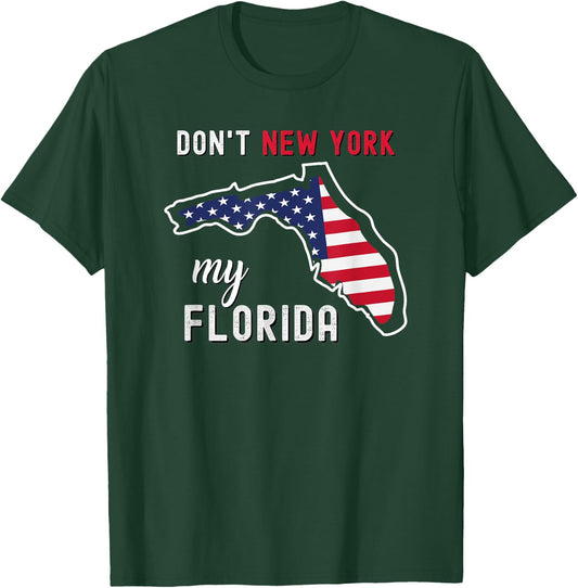 Don't New York My Florida Shirt Vintage Retro USA Flag Men T-Shirt - T-Shirt | Forest