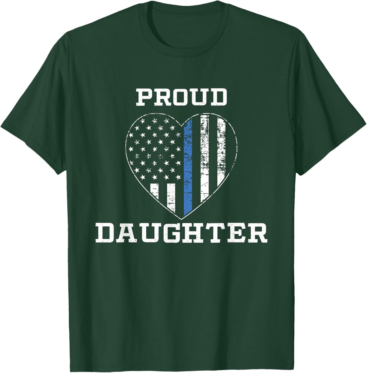 Proud Police Daughter Thin Blue Line Gift T-Shirt - T-Shirt | Forest