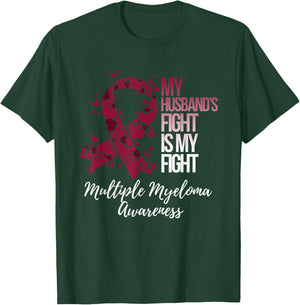 My Husband’s Fight Is My Fight Multiple Myeloma Awareness T-Shirt - T-Shirt | Forest