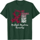 My Husband’s Fight Is My Fight Multiple Myeloma Awareness T-Shirt - T-Shirt | Forest