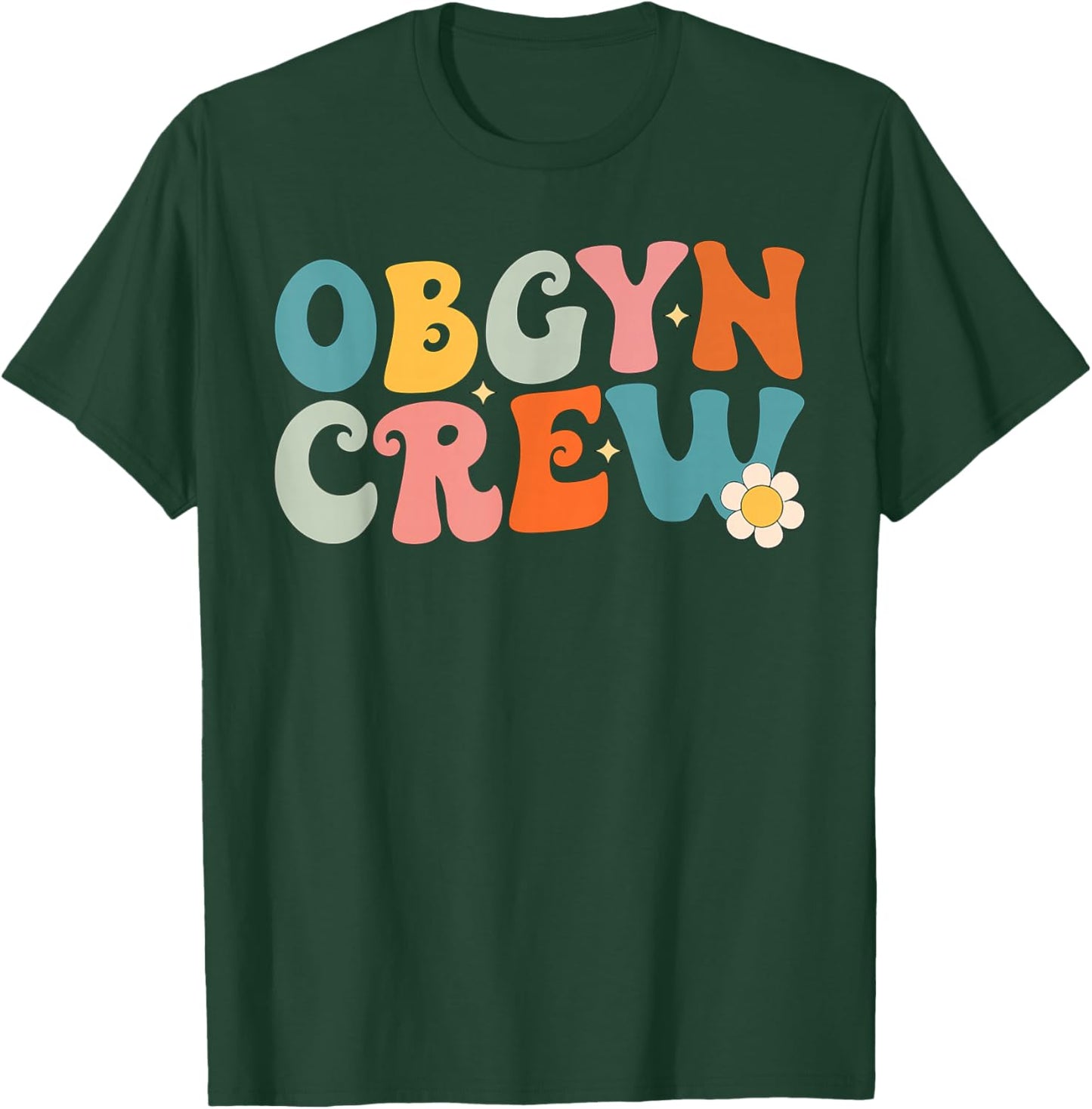 Groovy OBGYN Crew Future Ob-Gyn Obstetrician Gynecologist T-Shirt - T-Shirt | Forest