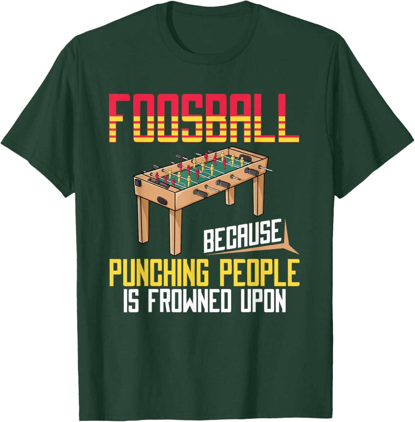 Foosball Game Football Soccer Table Outdoor T-Shirt - T-Shirt | Forest