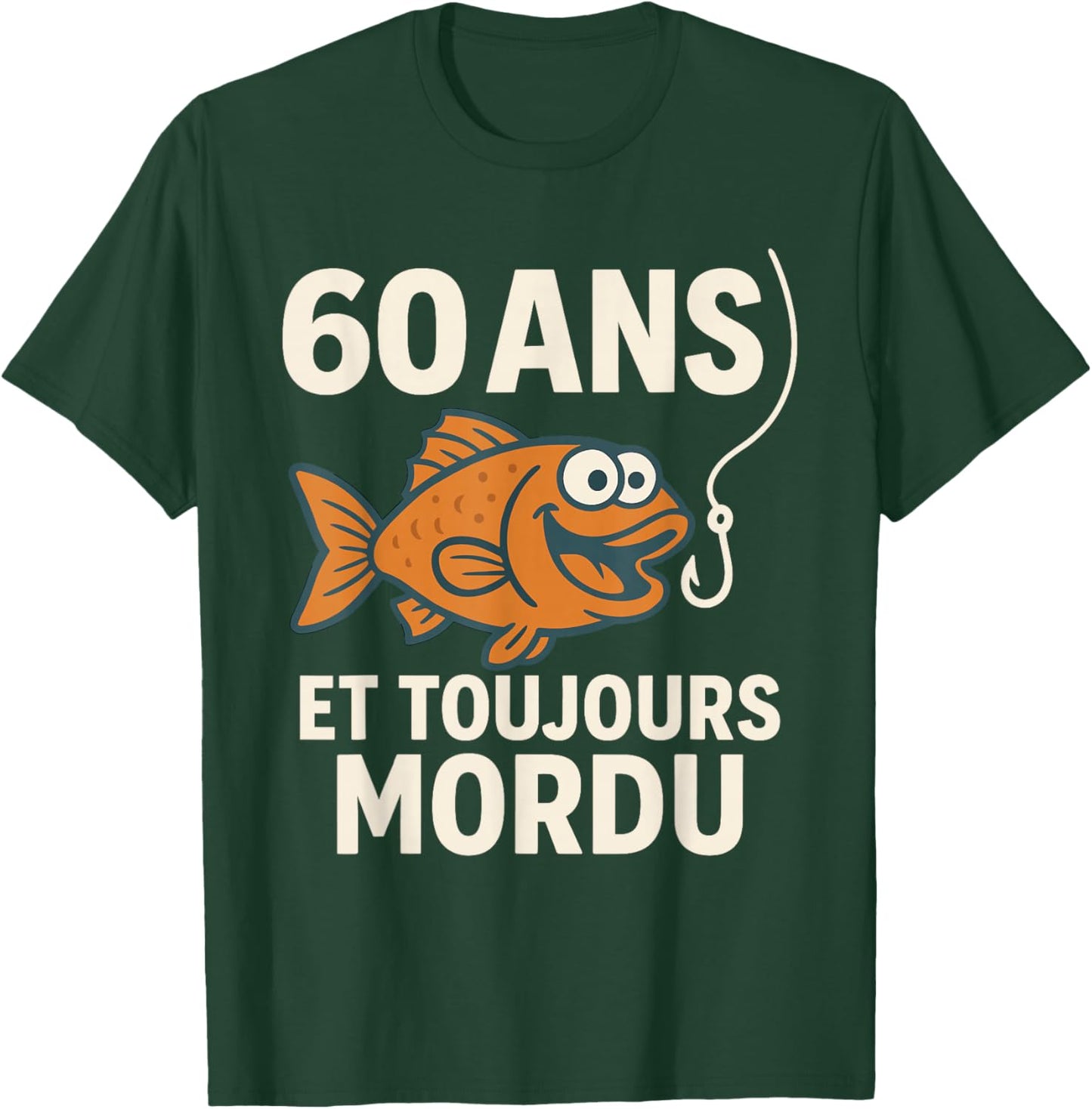 60 Years and Always Bitten Birthday Gift Fisherman Funny T-Shirt - T-Shirt | Forest