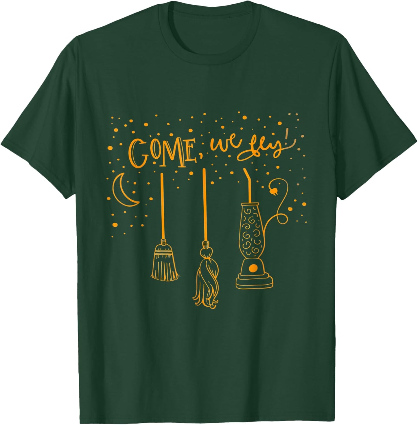 Come We Fly Funny Happy Halloween Witch Hocus Pocus T-Shirt - T-Shirt | Forest