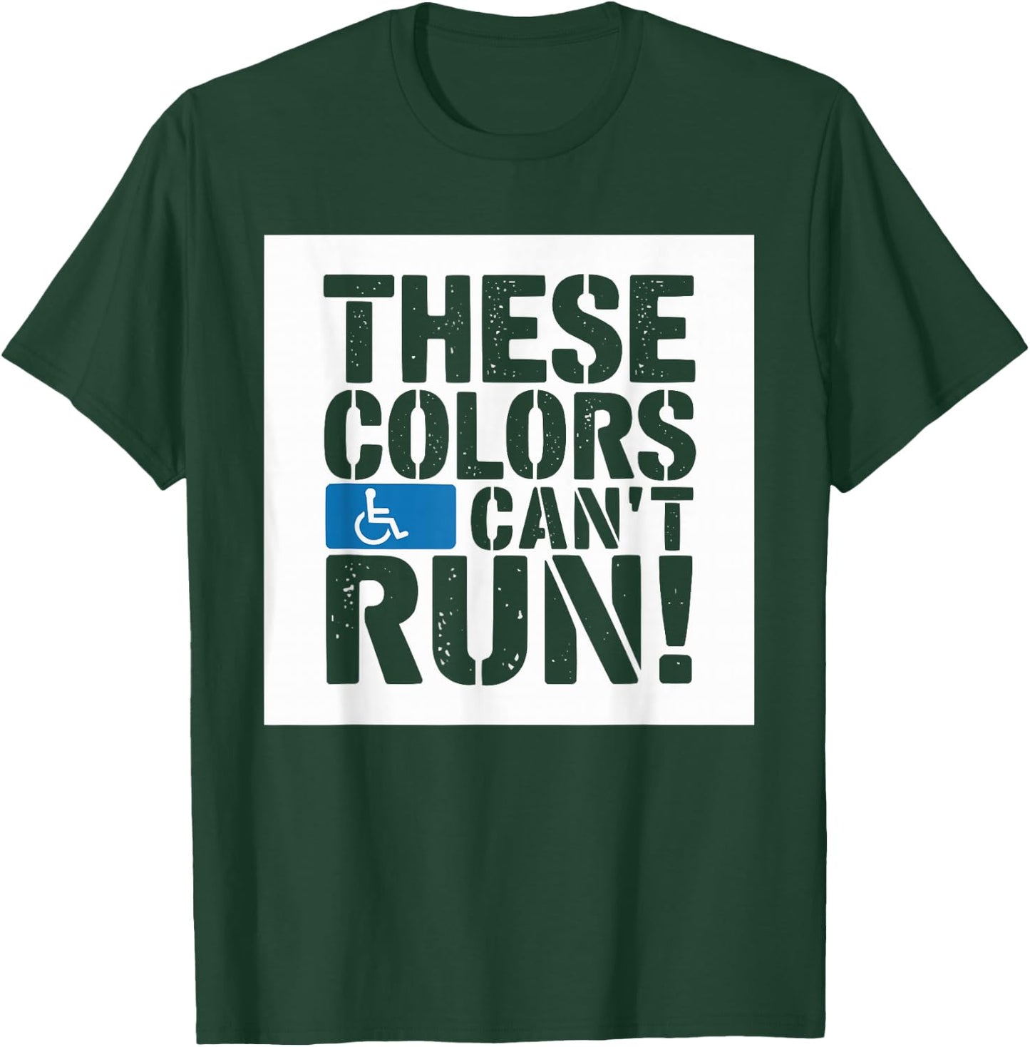 Wheelchair User Paraplegic Disabled Disability Handicap T-Shirt - T-Shirt | Forest