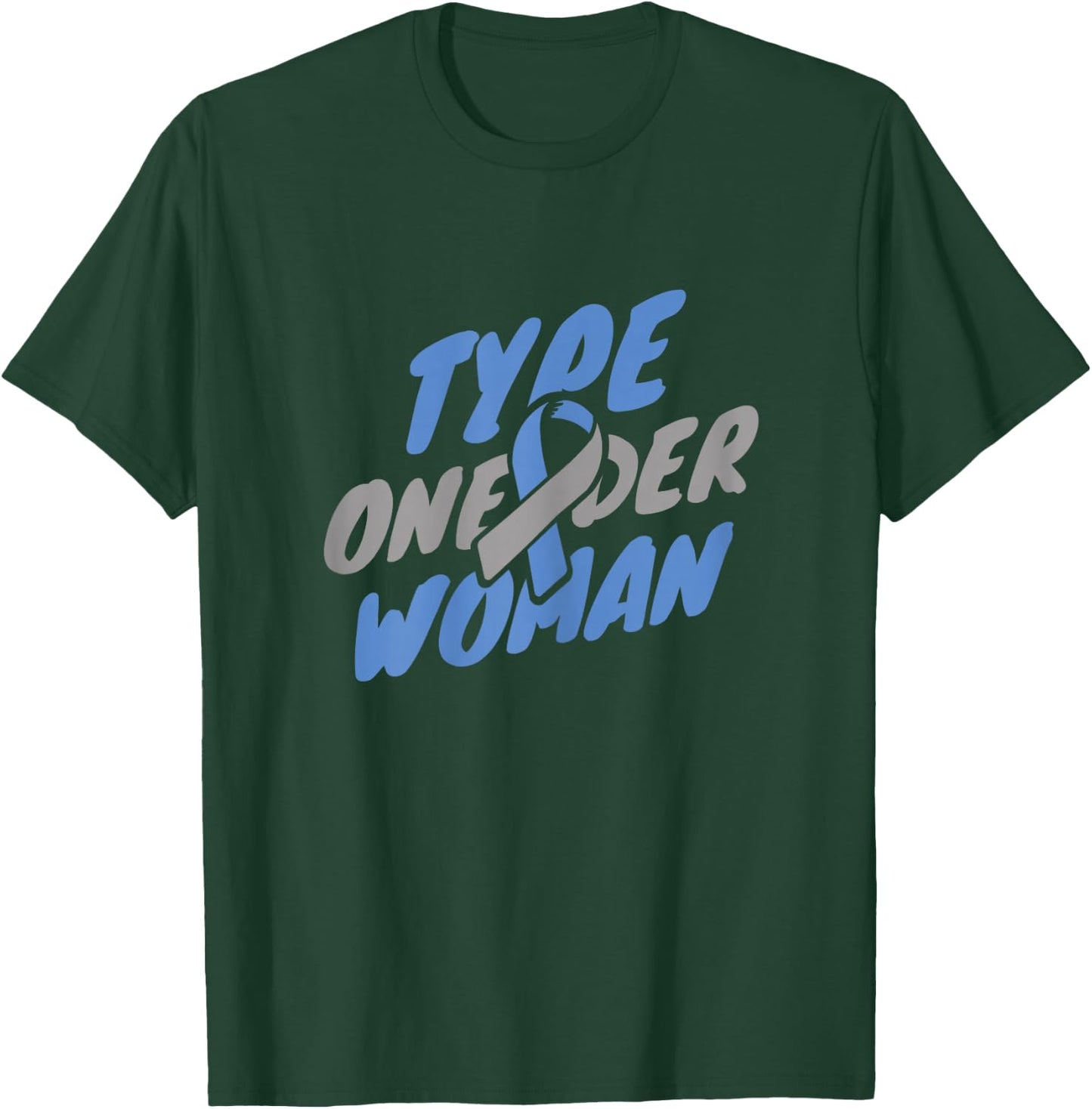Diabetes Awareness - T1D Type One-Der Woman T-Shirt - T-Shirt | Forest