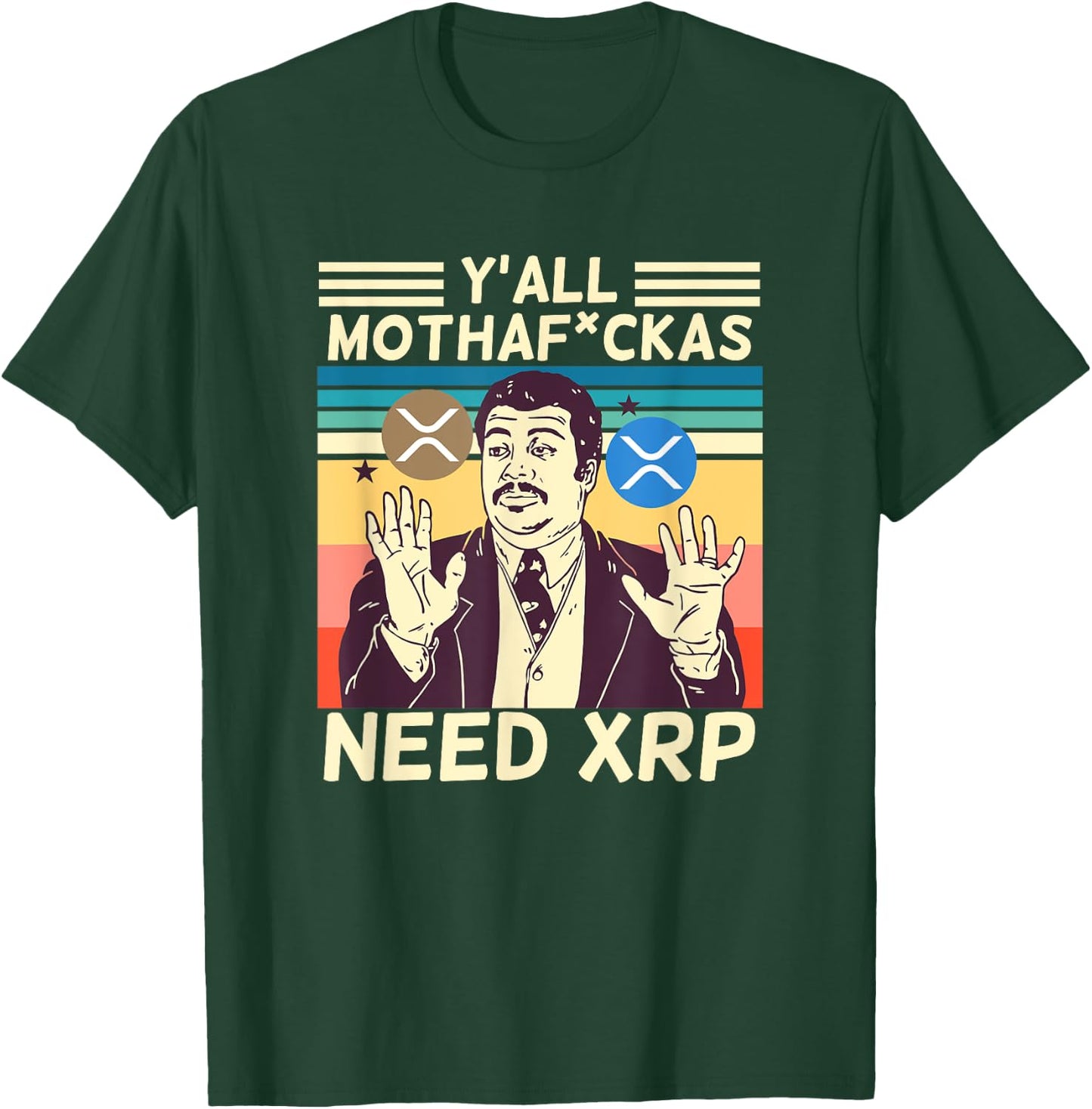 Y'all Motha Fuckas Need XRP Funny Crypto Currency T-Shirt - T-Shirt | Forest