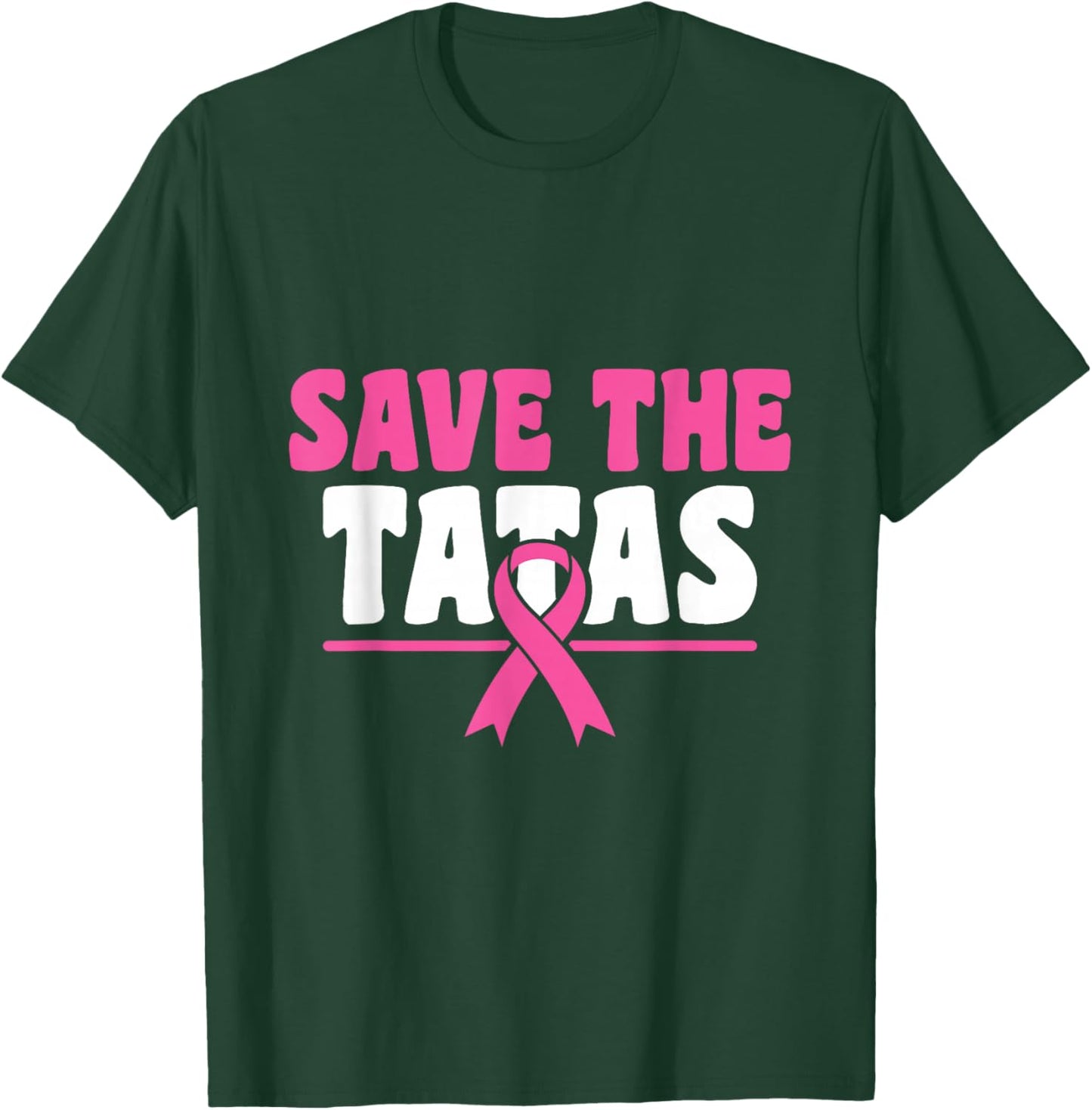 Save The Tatas - Breast Cancer Awareness T-Shirt - T-Shirt | Forest