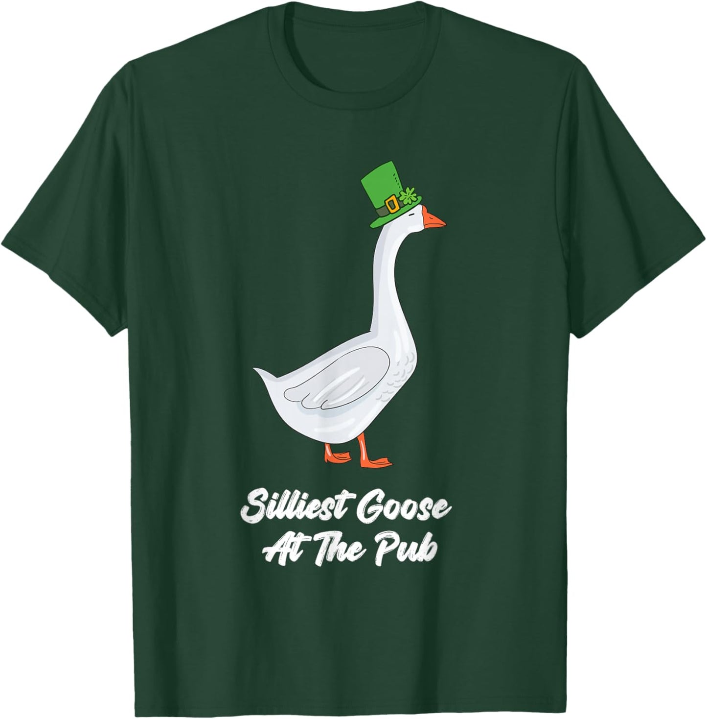 St Patricks Day Silliest Goose at The Pub Men Women Funny T-Shirt - T-Shirt | Forest
