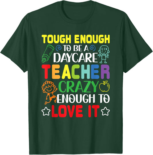 Tough Enough To Be A Daycare Teacher Daycare Provider T-Shirt - T-Shirt | Forest