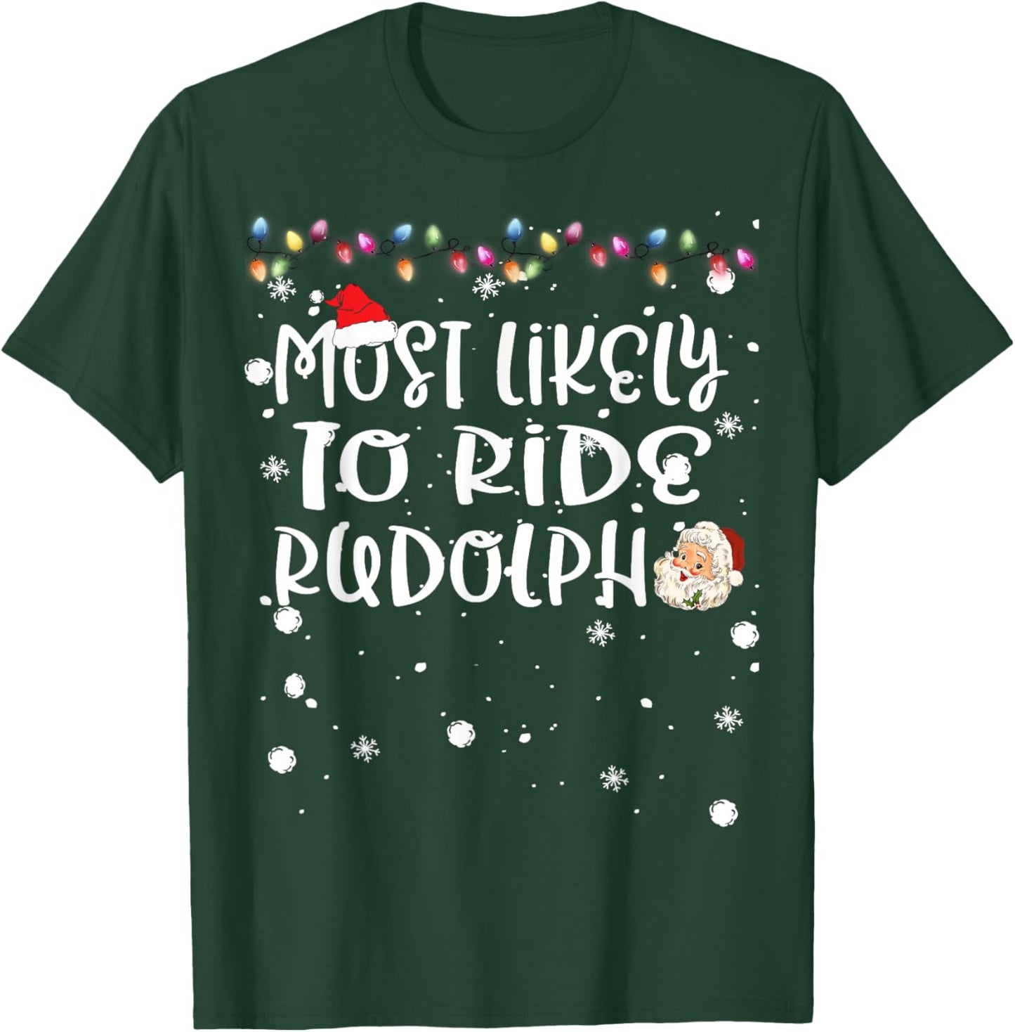 Most Likely To Ride Rudolph Reindeer Christmas Family Match T-Shirt - T-Shirt | Forest