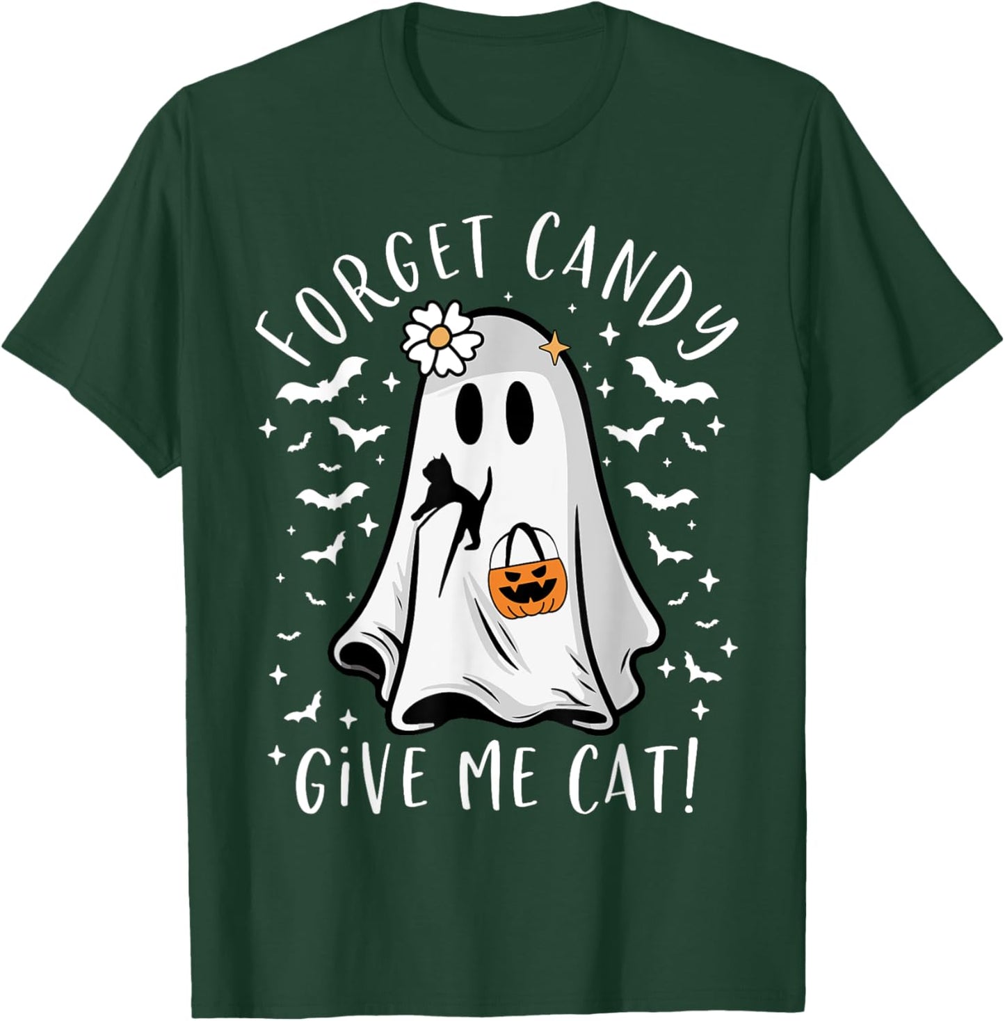 Funny Boo Ghost Black Cat Forget Candy Give Me Cat Halloween T-Shirt - T-Shirt | Forest
