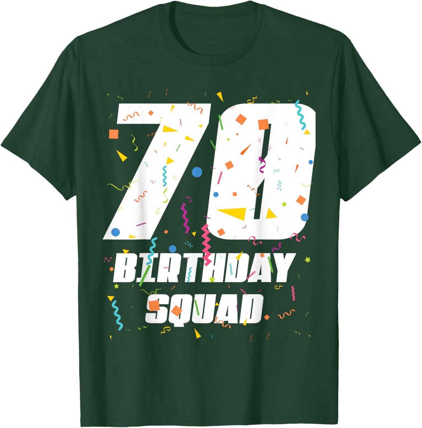 Happy 70th Birthday Squad Happy 70 Year Old Birthday Crew T-Shirt - T-Shirt | Forest