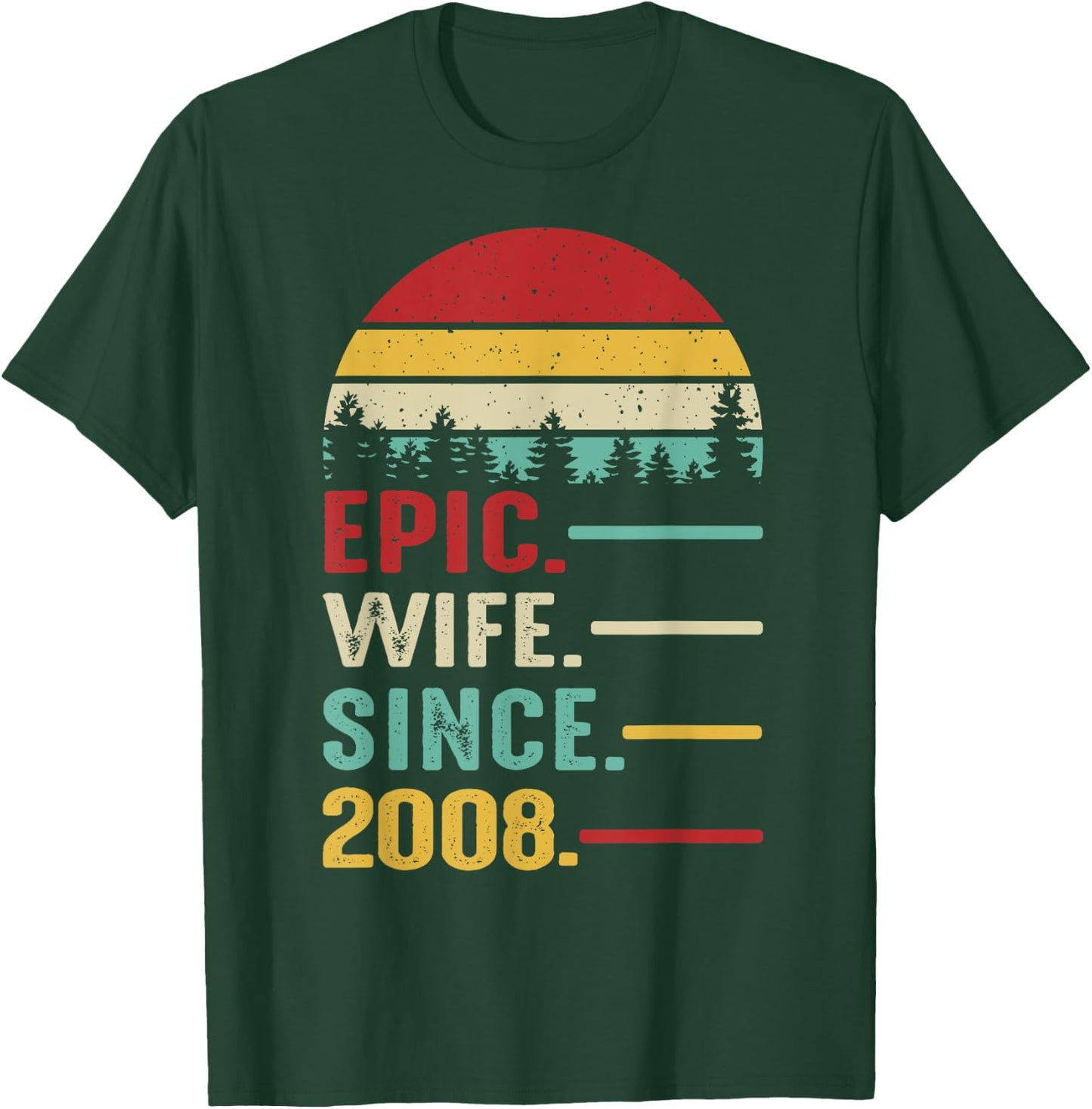17th Wedding Anniversary Epic Wife Since 2008 T-Shirt - T-Shirt | Forest