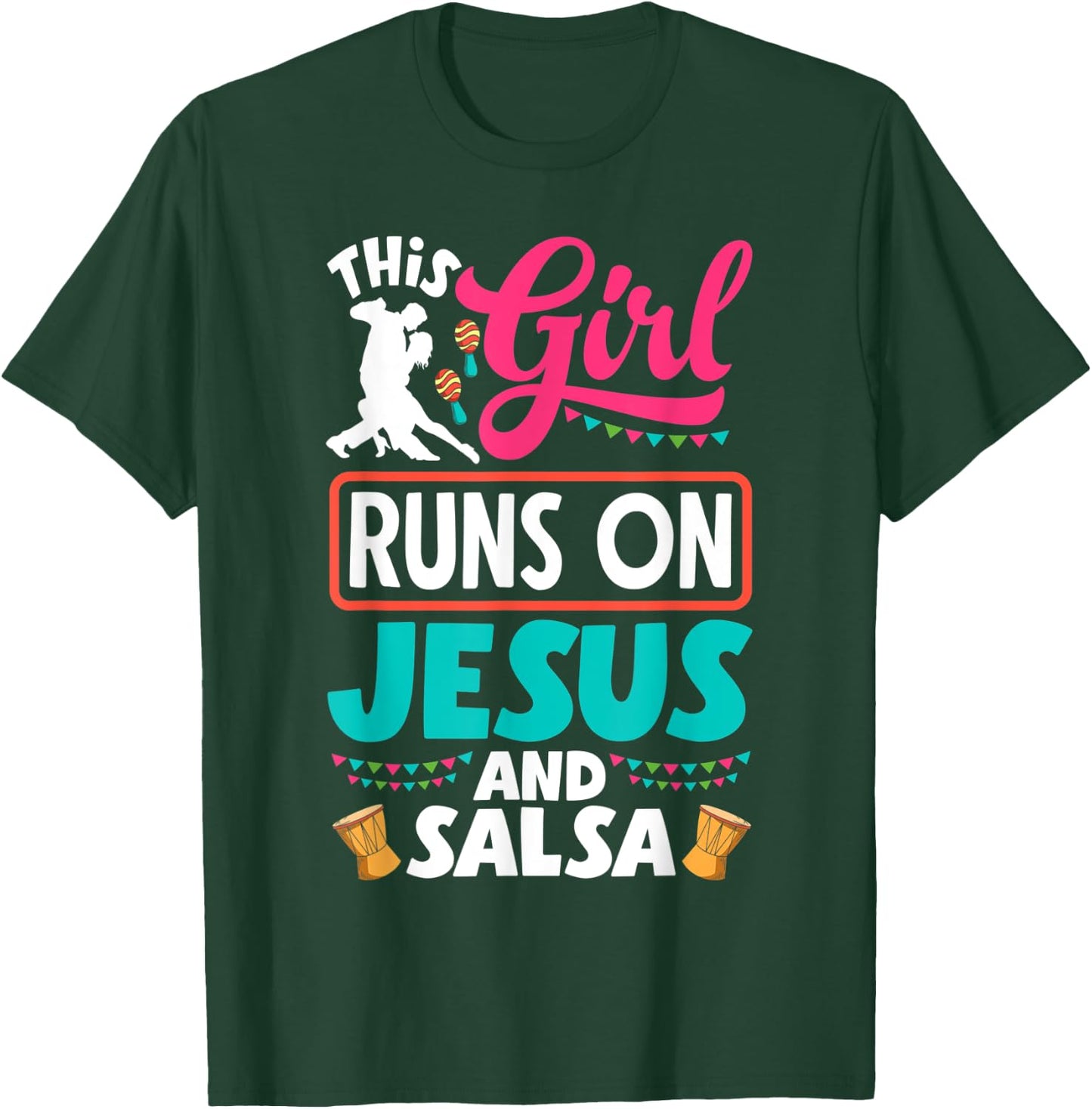 Salsa Dance Salsa Dancing This Girl Runs On Jesus And Salsa T-Shirt - T-Shirt | Forest