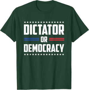 Dictator Or Democracy T-Shirt - T-Shirt | Forest
