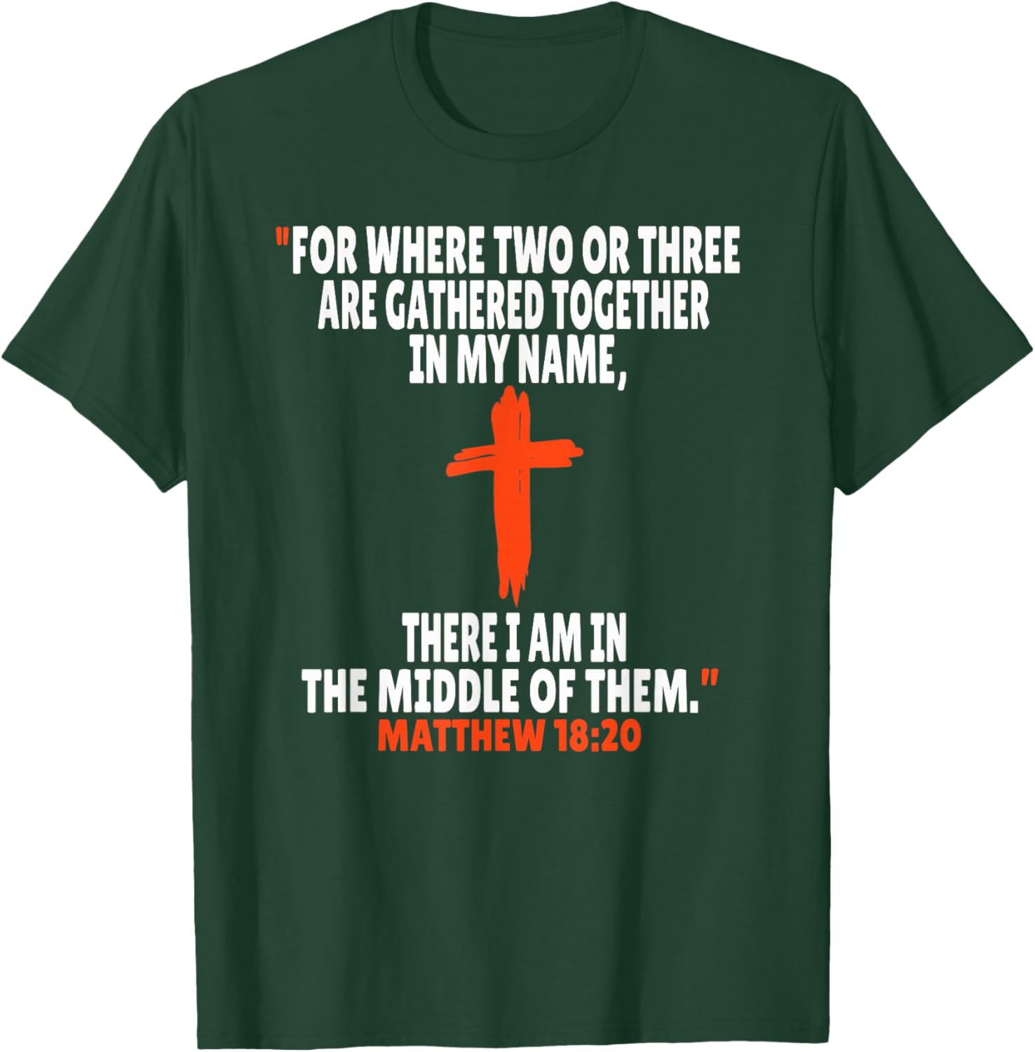Matthew 18:20 Bible Verses Scripture T-Shirt - T-Shirt | Forest