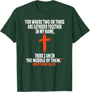 Matthew 18:20 Bible Verses Scripture T-Shirt - T-Shirt | Forest