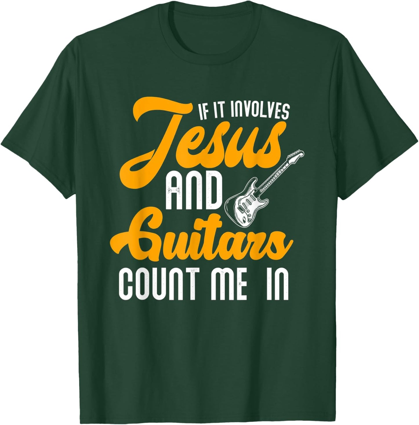 If It Involves Jesus And Guitars Christian Guitar Player T-Shirt - T-Shirt | Forest