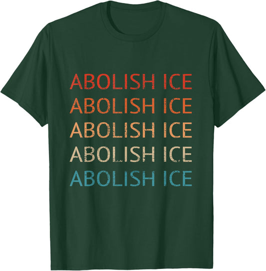 Abolish Ice Pro Immigration rights Refugee Close The Camps T-Shirt - T-Shirt | Forest