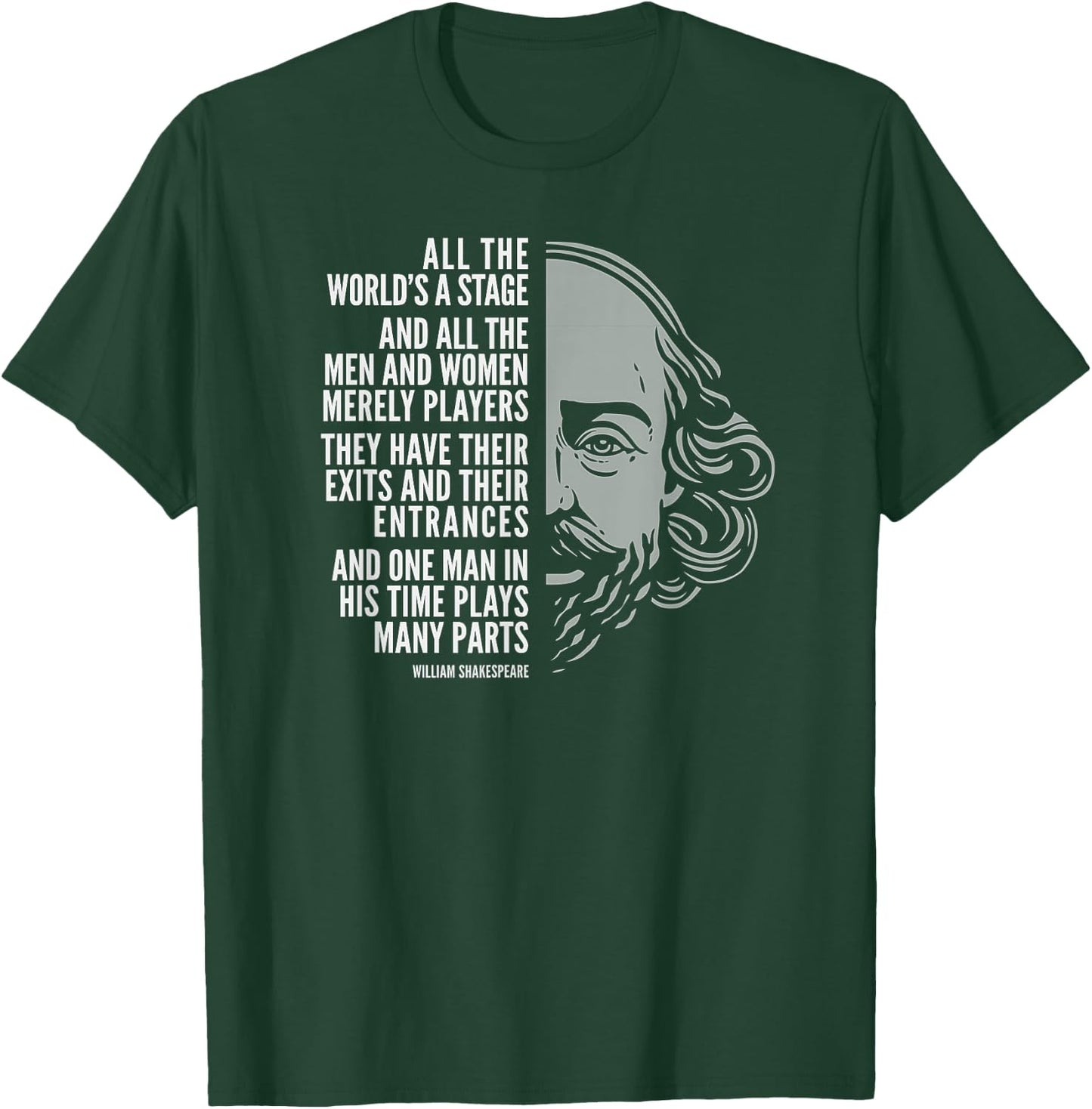 William Shakespeare Inspiring Quote: All The World's A Stage T-Shirt - T-Shirt | Forest