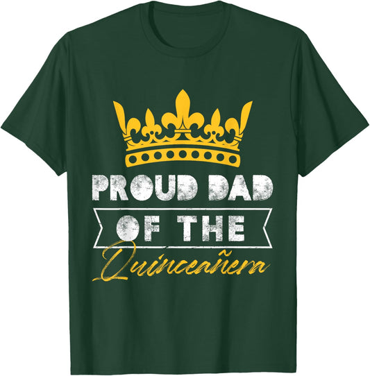 proud dad of the quinceanera Design T-Shirt - T-Shirt | Forest