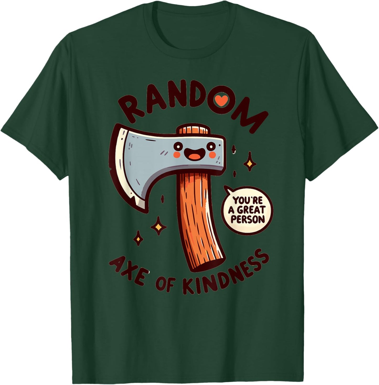 Funny Axe Saying Random Acts Of Kindness Axe Throwing Pun T-Shirt - T-Shirt | Forest