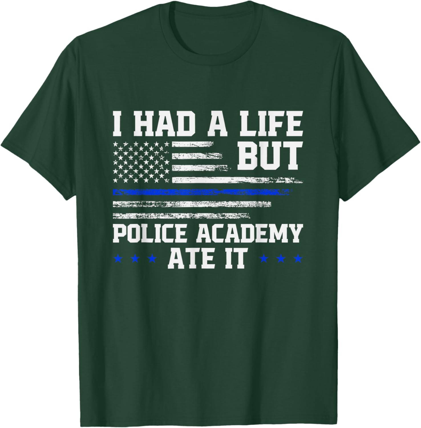 Police School Survivor Graduation Police Academy Graduate T-Shirt - T-Shirt | Forest
