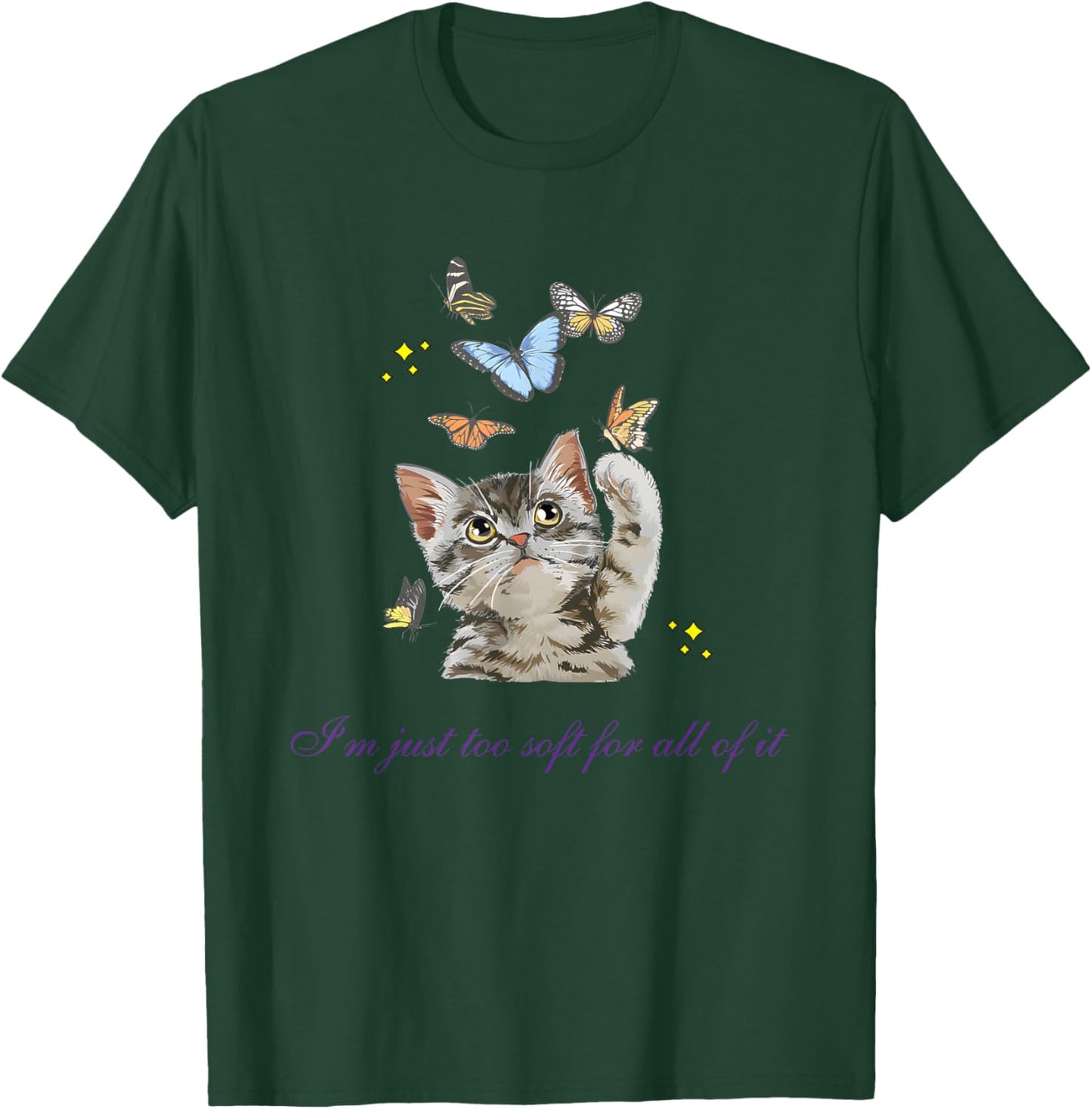 I’m Just Too Soft For All Of It Cat T-Shirt - T-Shirt | Forest