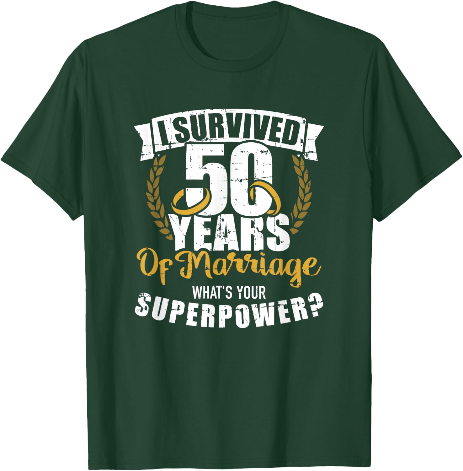 50 Years of Marriage Superpower Golden Wedding Anniversary T-Shirt - T-Shirt | Forest
