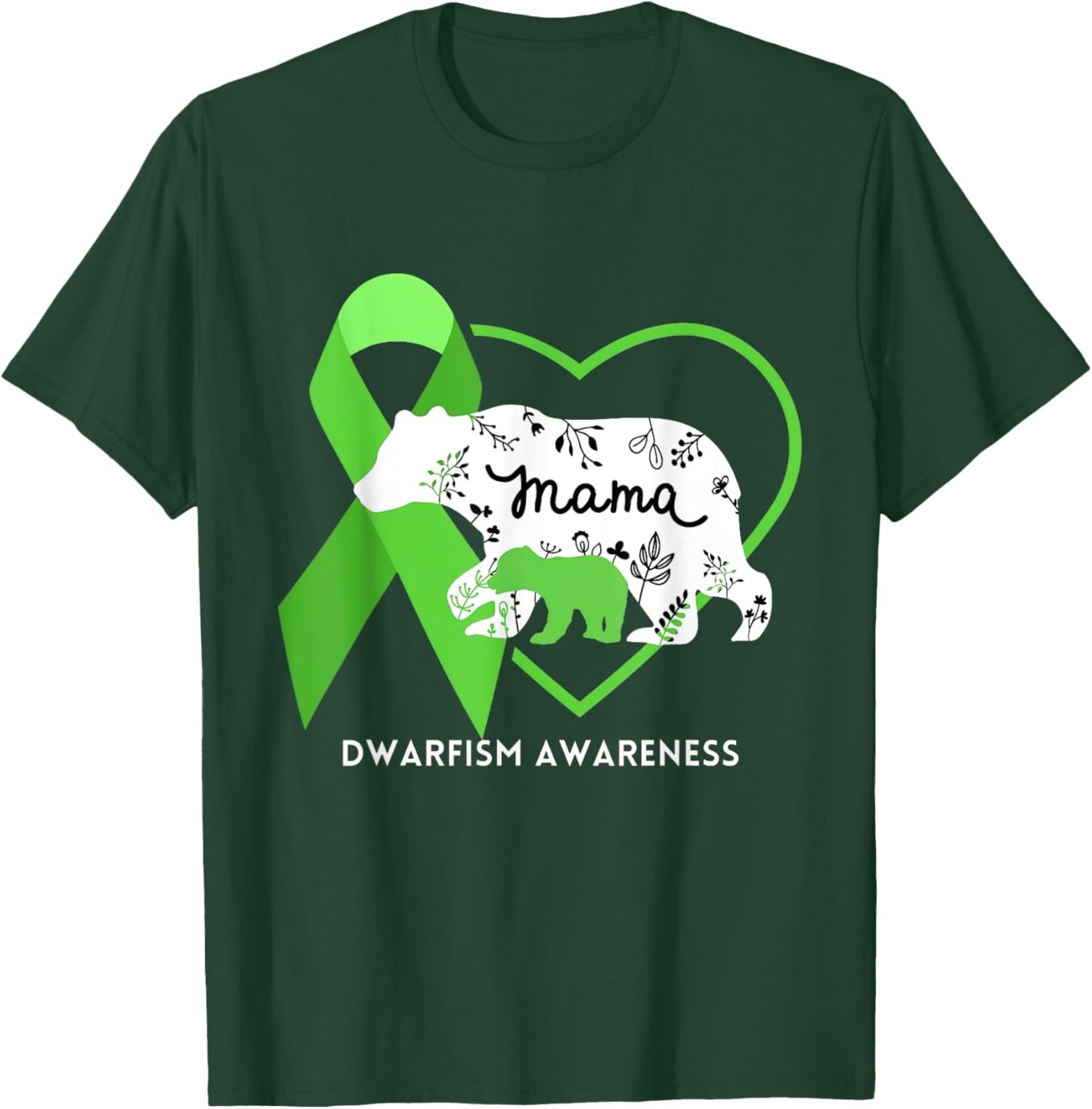 Mama Bear Green Ribbon Dwarfism Awareness T-Shirt - T-Shirt | Forest