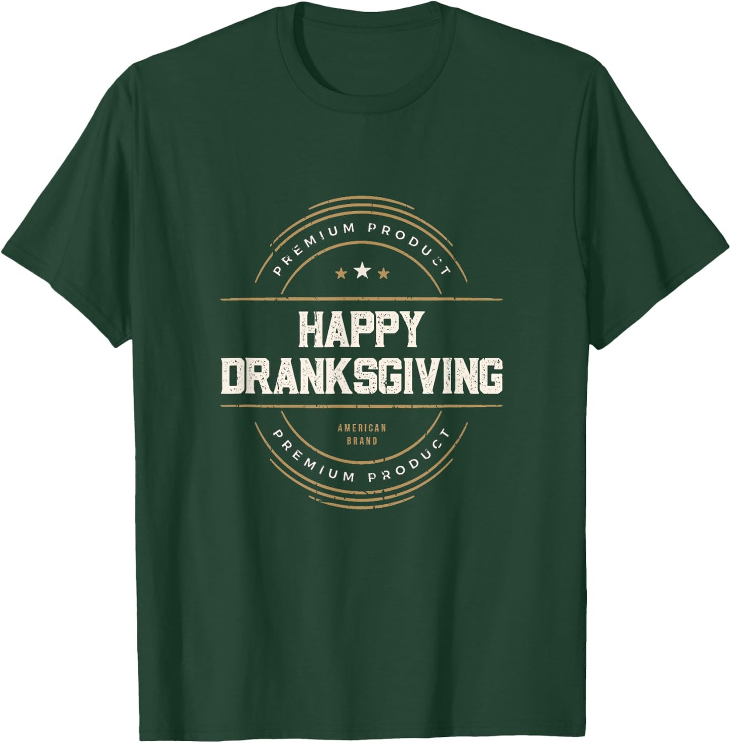 Happy Dranksgiving Thanksgiving Drinksgiving Friendsgiving T-Shirt - T-Shirt | Forest