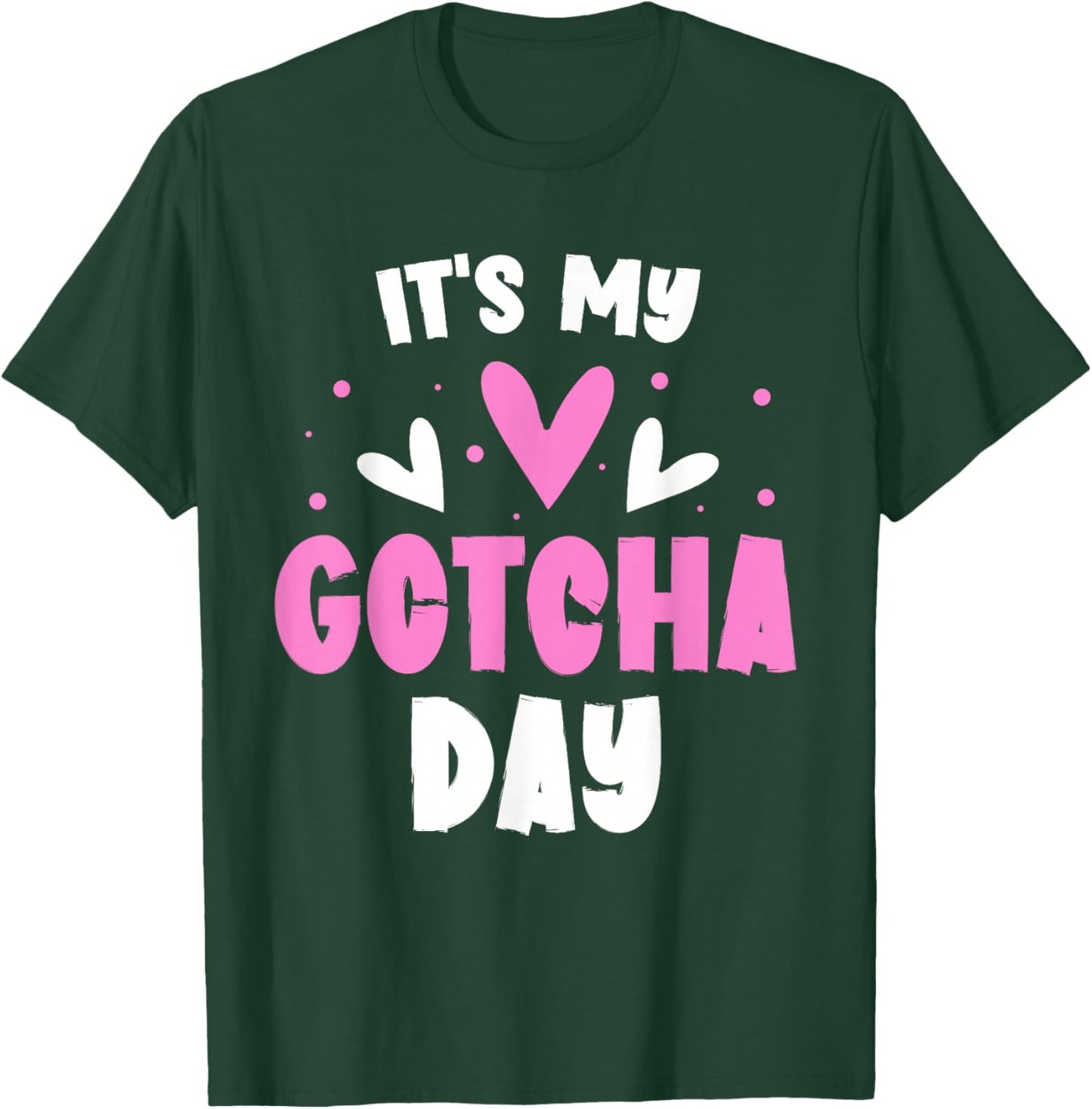 It's My Gotcha Day Kids Adoption Announcement Graphic Girls T-Shirt - T-Shirt | Forest