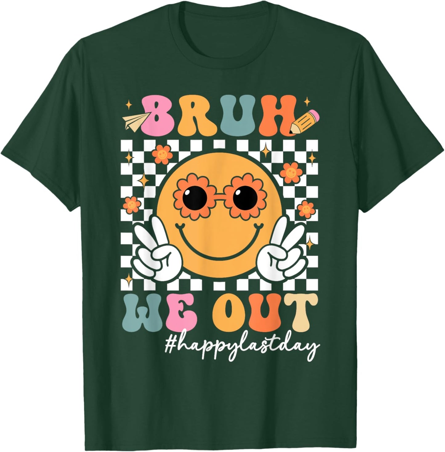 Bruh We Out Last Day Of School Teacher Summer Vacation T-Shirt - T-Shirt | Forest