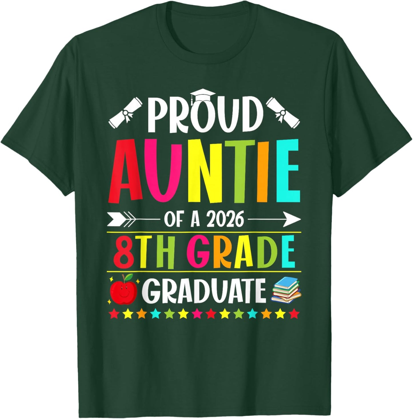 Proud Auntie of a Class of 2026 8th Grade Graduate T-Shirt - T-Shirt | Forest
