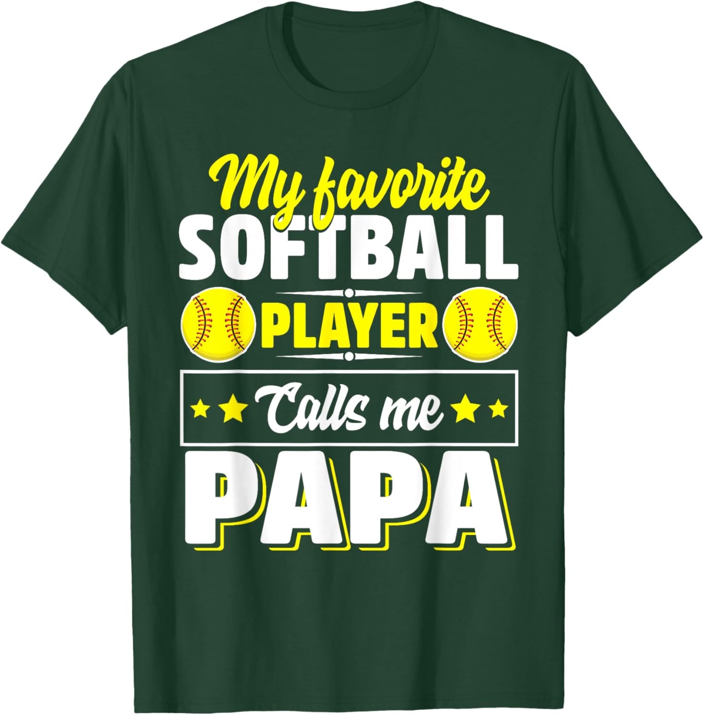 My Favorite Softball Player Calls Me Papa Cute T-Shirt - T-Shirt | Forest